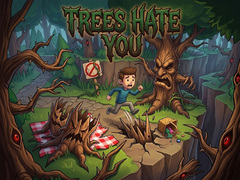 遊戲Trees Hate You