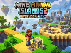 遊戲Mine Mining Islands 2: Skyblock City!
