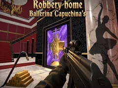 遊戲Robbery home Ballerina Capuchina's