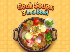 遊戲Cook Soups: 3 in a Bowl