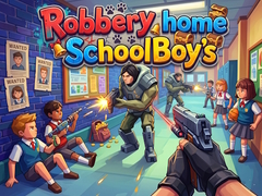 遊戲Robbery home SchoolBoy's