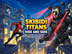 遊戲Skibidi Titans Hide And Seek