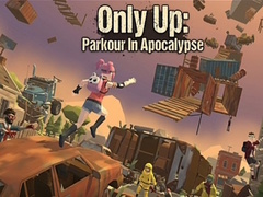 遊戲Only Up: Parkour In Apocalypse