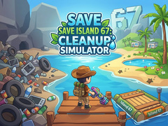 遊戲Save Island 67: Cleanup Simulator