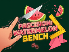 遊戲Precision Watermelon Bench