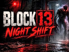 遊戲Night Shift Block 13