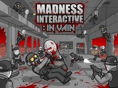遊戲Madness Interactive: In Vain