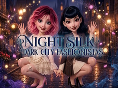 遊戲Night Silk Dark City Fashionistas